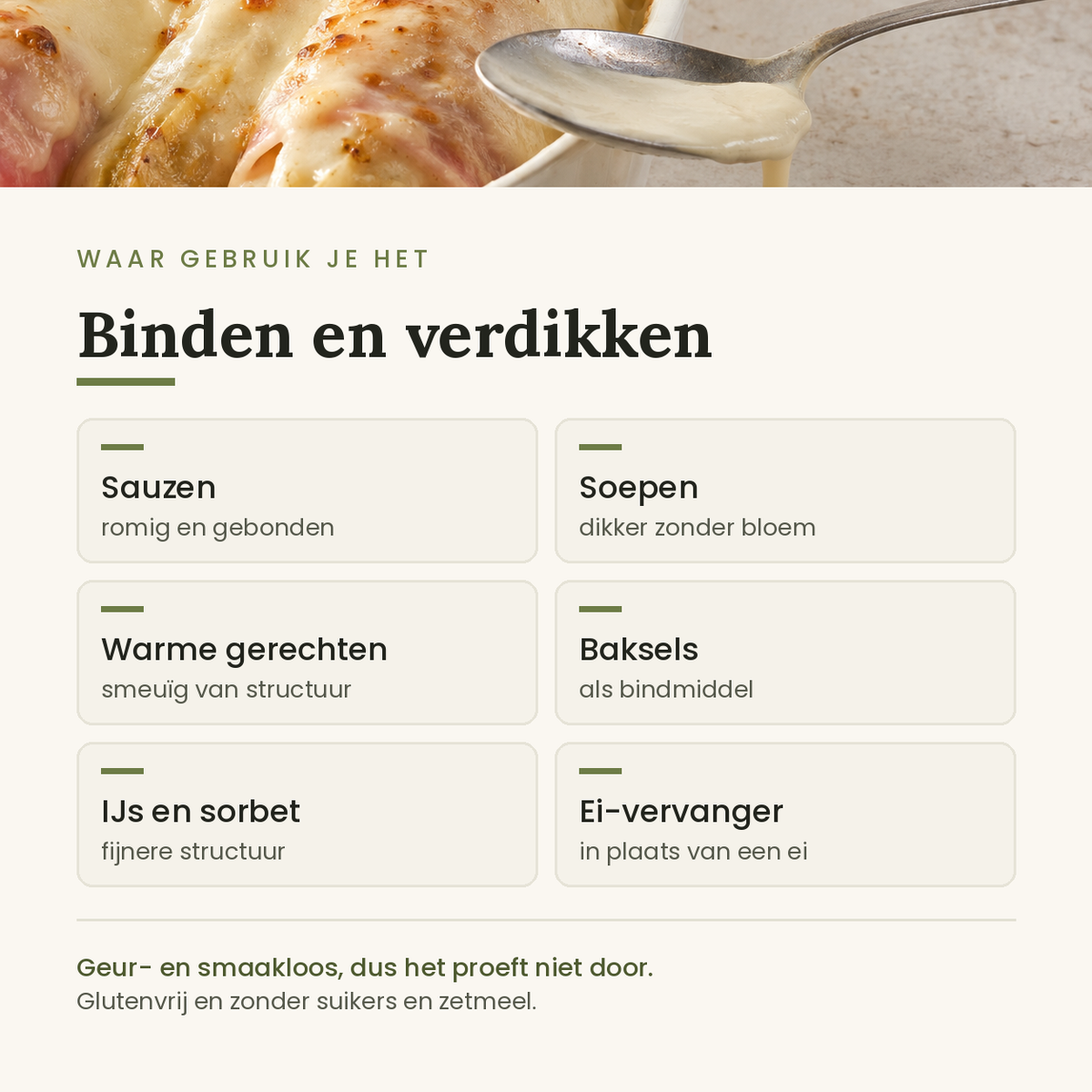 Toepassingen: sauzen, soepen, warme gerechten, baksels, ijs en ei-vervanger