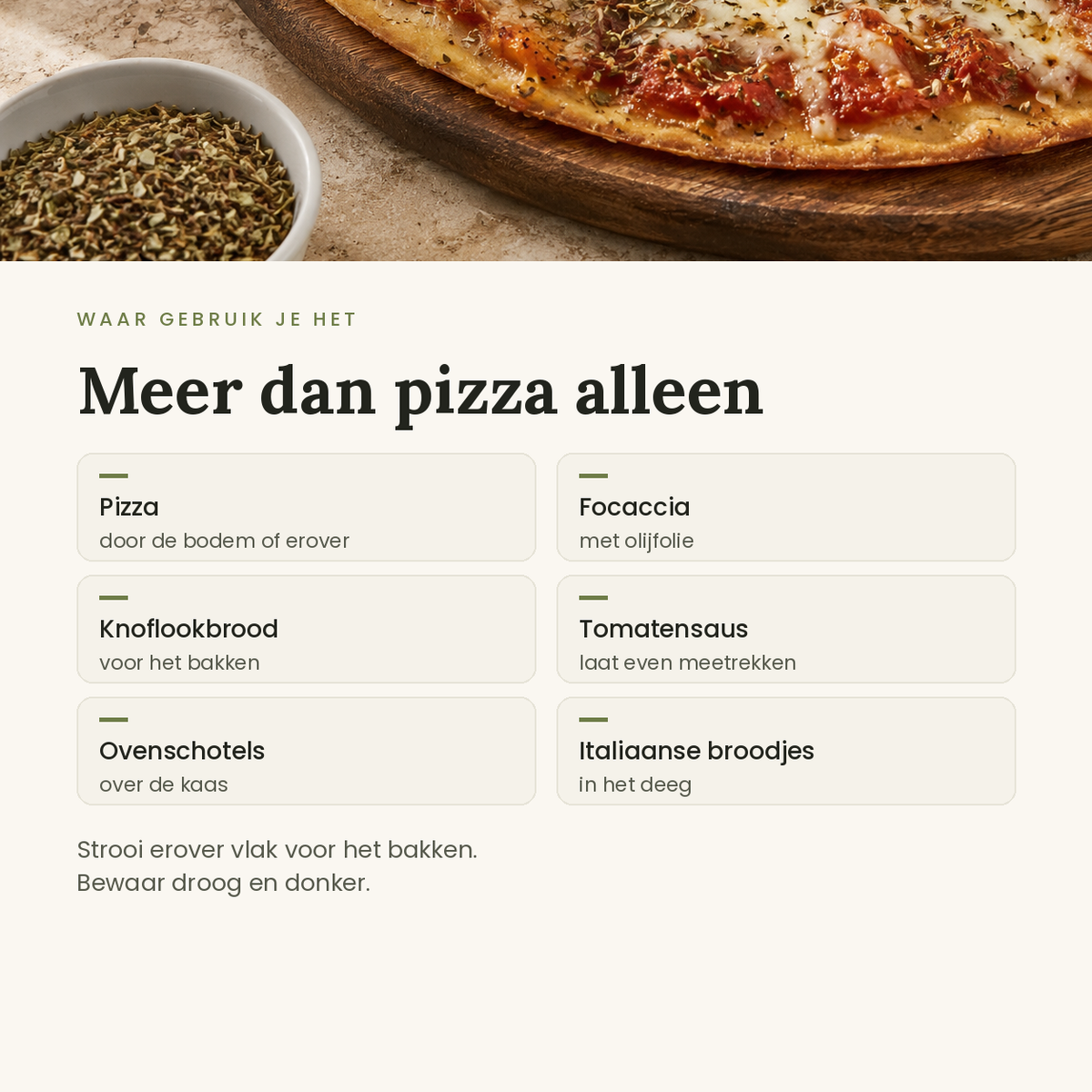 Toepassingen: pizza, focaccia, knoflookbrood, tomatensaus en ovenschotels