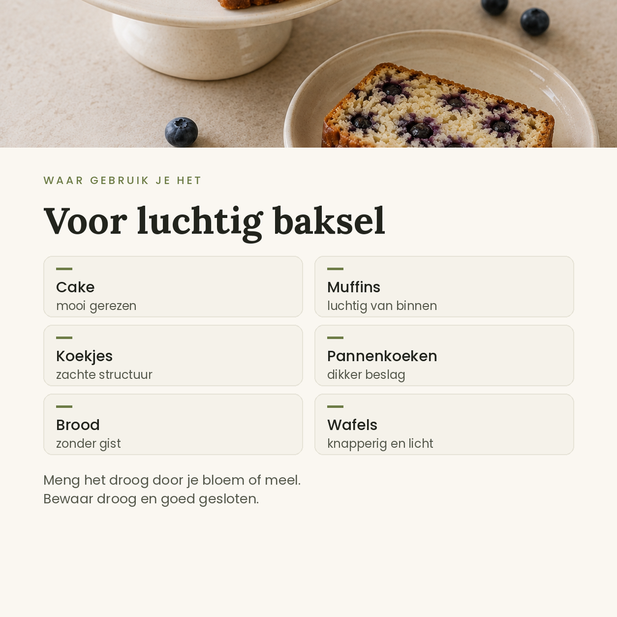 Toepassingen: cake, muffins, koekjes, pannenkoeken, brood en wafels